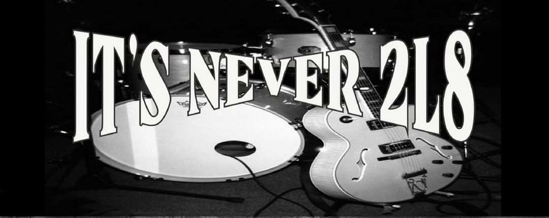 It’s Never 2L8